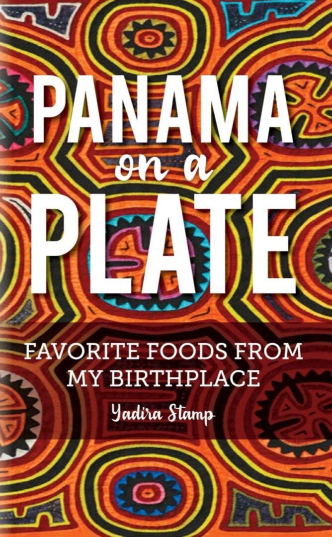 Panama On A Plate Cookbook